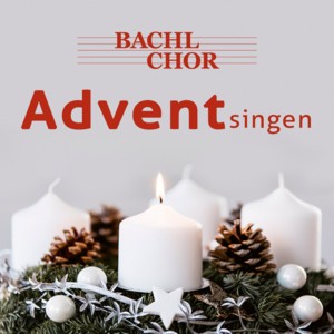 Bachl Chor Adventsingen © Bachl Chor