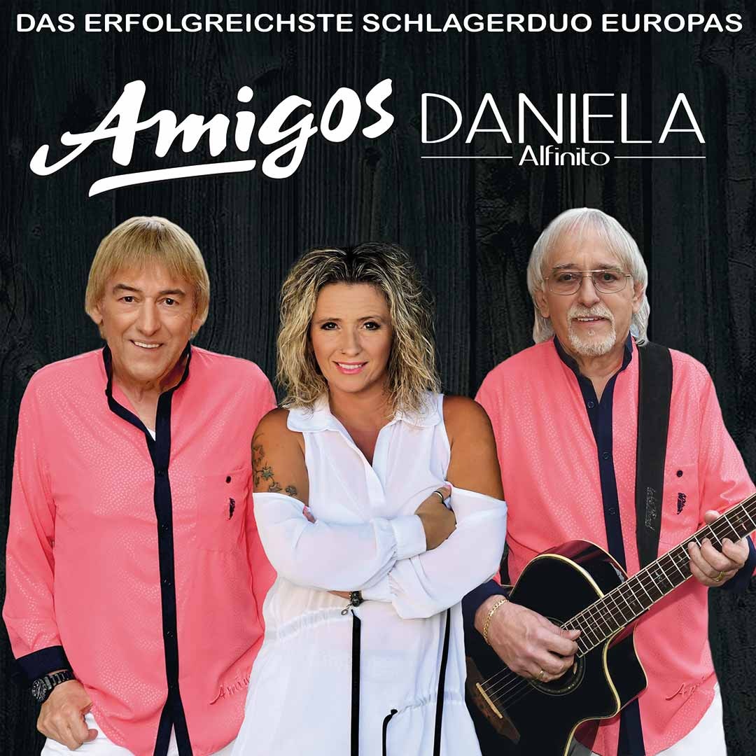 Die Amigos & Daniela Alfinito Für unsere Freunde Tou Die Amigos & Daniela Alfinito Für unsere Freunde Tou